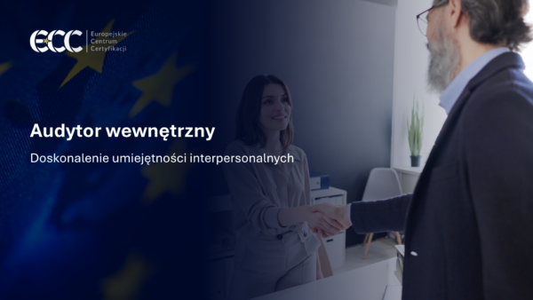 Audytor wewnętrzny – doskonalenie umiejętności interpersonalnych