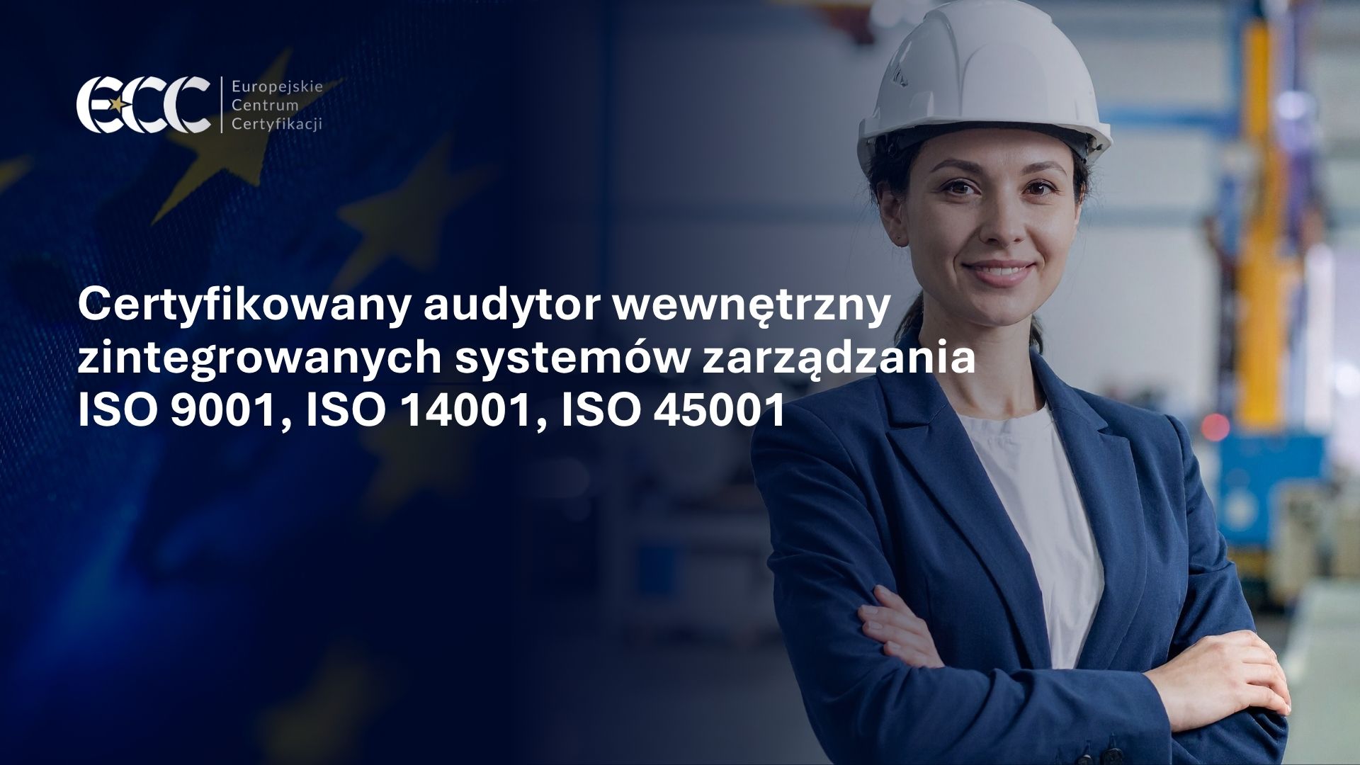 Certyfikowany audytor wewnętrzny zintegrowanych systemów zarządzania ISO 9001, ISO 14001, ISO 45001
