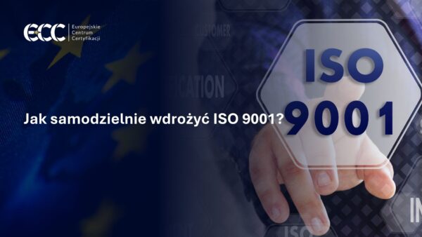 Jak samodzielnie wdrożyć ISO 9001?